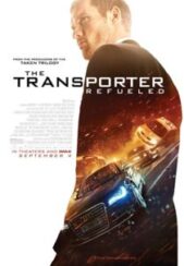 (2015) The Transporter Refueled | مامور انتقال : سوخت گیری مجدد